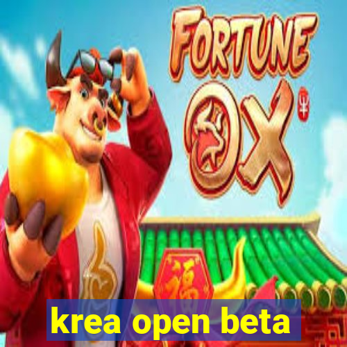 krea open beta